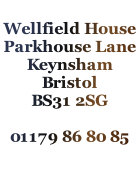 
Wellfield House
Parkhouse Lane
Keynsham
Bristol
BS31 2SG

01179 86 80 85